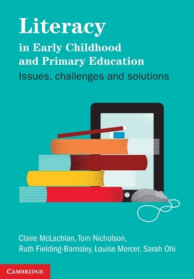Literacy in Early Childhood and Primary Education: Issues, Challenges, Solutions