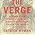 The Verge by Patrick Wyman