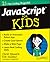 JavaScript For Kids For Dummies (For Dummies (Computers))