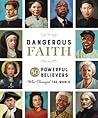 Dangerous Faith: ...