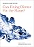 Can Fixing Dinner Fix the Planet? by Jessica Fanzo Can Fixing Dinner Fix the Planet? by Jessica Fanzo