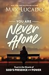 You Are Never Alo...