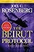 The Beirut Protocol (A Marcus Ryker Thriller #4)