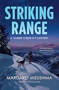 Striking Range (Timber Creek K-9 Mystery, #7) 