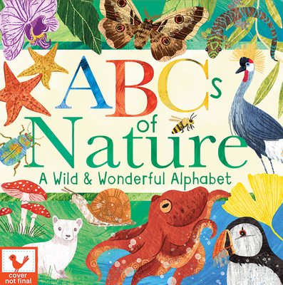 ABCs of Nature: A Wild & Wonderful Alphabet Experience - ABC Learning Book for Toddlers, Kindergartners, and Curious Minds with Fun Fact Bites, Ages 1-5 (Board Book)