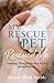 My Rescue Pet Rescued Me: A...