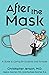 After The Mask: A Guide to ...