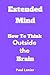Extended Mind: How To Think...