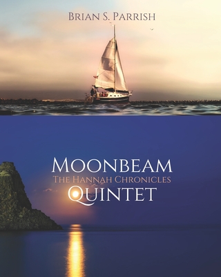 Moonbeam Quintet: The Hannah Chronicles