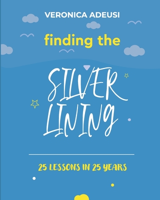Finding The Silver Lining: 25 lessons in 25 years