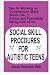 SOCIAL SKILL PROCDURES FOR AUTISTIC TEENS by Jason   Peterson