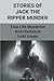 Stories Of Jack The Ripper ...