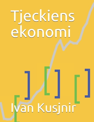 Tjeckiens ekonomi (Swedish Edition)