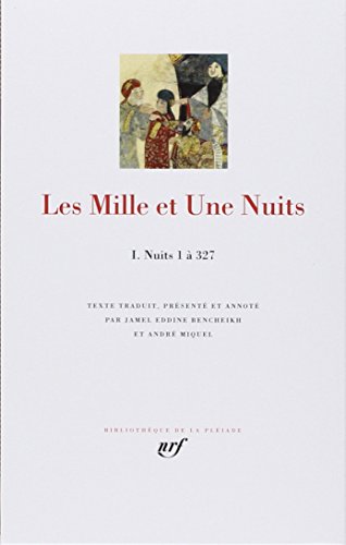 Les Mille et Une Nuits, tome I: Nuits 1 à 327 (Hardcover)