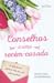 Conselhos a Uma Recém-Casada by Alice von Hildebrand