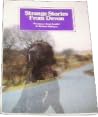 Strange stories from Devon Strange stories from Devon