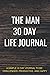 The Man 30 Day Life Journal by Shawn Thomas