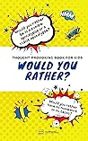 Would You Rather:...
