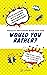 Would You Rather by Little Dumpling Press