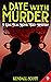A Date with Murder by Kendall Scott
