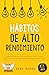 Hábitos de alto rendimiento...
