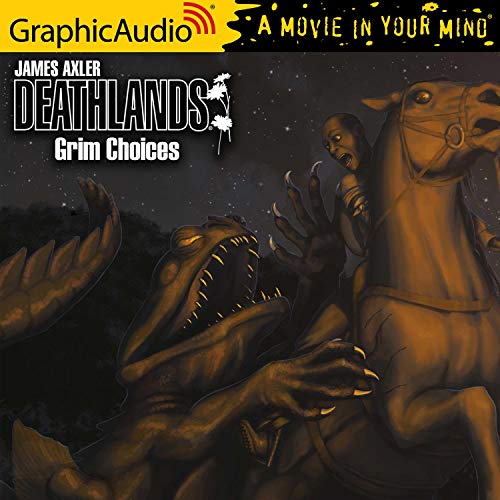Grim Choices (Deathlands, #133)