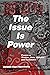 The Issue is Power: Essays ...