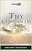 Thy Kingdom Come, Volume 3:...