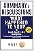 Summary & Discussions of What Happened to You? by Bruce D. Perry, M.D., Ph.D. and Oprah Winfrey: Conversations on Trauma, Resilience, and Healing