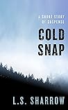 Cold Snap: A Short Story of Suspense