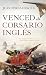 Venced al corsario inglés (Novela Histórica) (Spanish Edition)