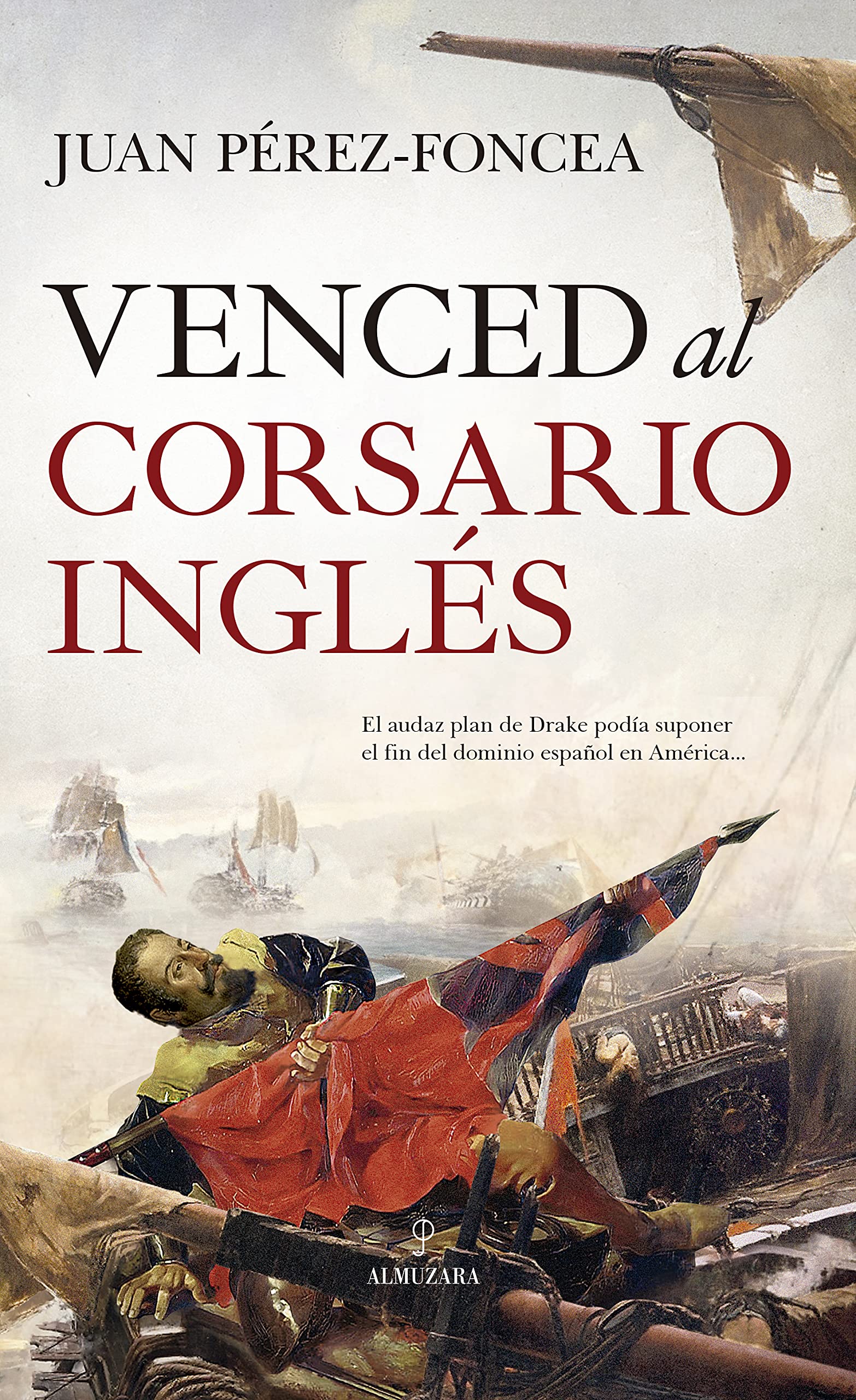 Portada de Venced al corsario inglés, de Juan Antonio Pérez-Foncea
