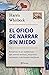 El oficio de narrar sin miedo by Harris Whitbeck