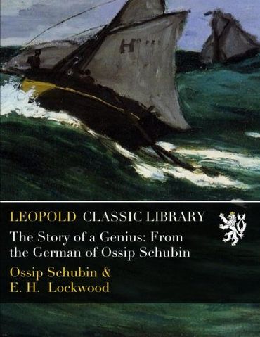 The Story of a Genius: From the German of Ossip Schubin
