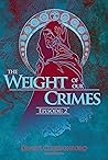 The Weight of Our Crimes (The Atlas of Dreams, #2) The Weight of Our Crimes (The Atlas of Dreams, #2)