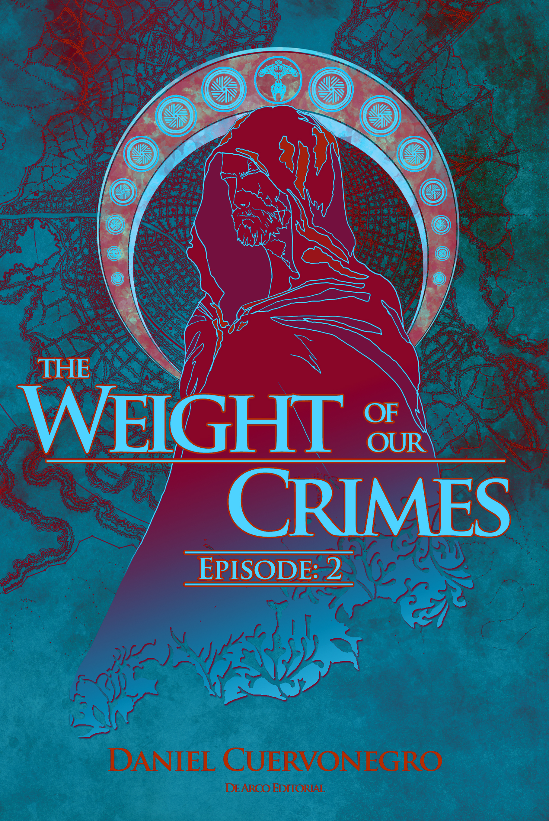 The Weight of Our Crimes (The Atlas of Dreams, #2)
