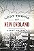Lost Towns of New England