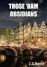Those 'Dam Obsidians (The Obsidian Odysseys)