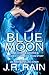 Blue Moon and Other Stories (Vampire for Hire, Moon Stories #7)