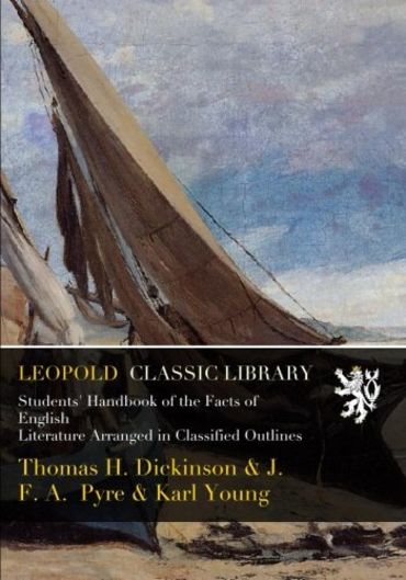 Students' Handbook of the Facts of English Literature Arranged in Classified Outlines