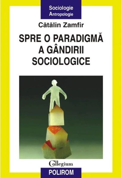 Spre o paradigmă a gândirii sociologice