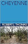 Cheyenne by Robert J. Thomas