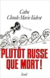 Plutôt russe que ...