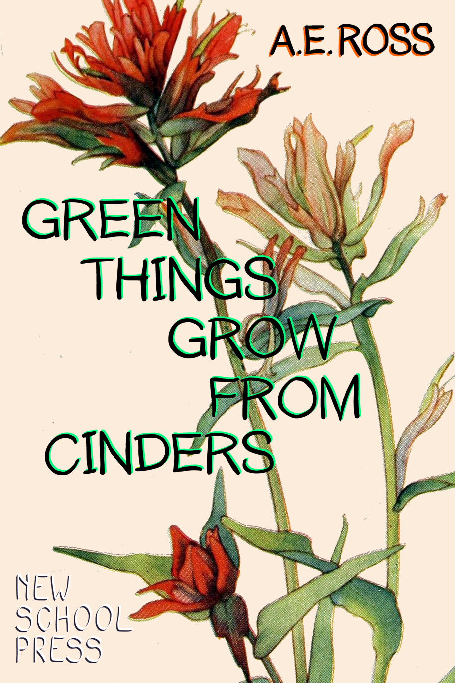 Green Things Grow From Cinders