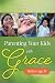Parenting Your Kids with Gr...