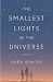 The Smallest Lights in the Universe: A Memoir