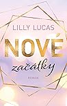 Nové začátky by Lilly Lucas