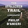 The Appalachian Trail: A Biography