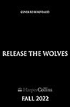 Release the Wolves by Stefan Bachmann