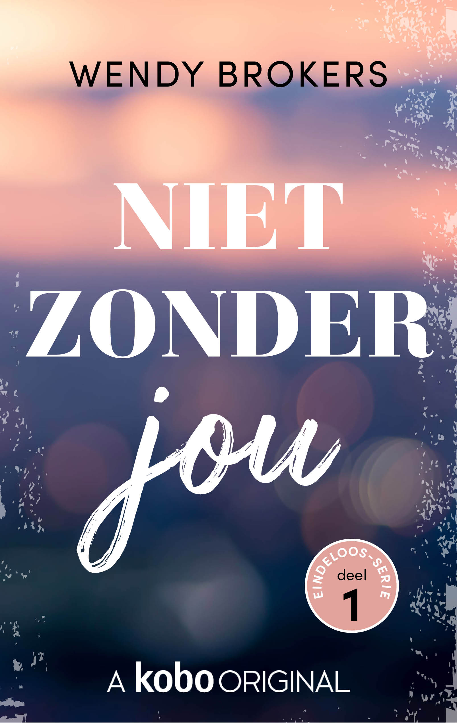 Niet zonder jou (Eindeloos, #1)